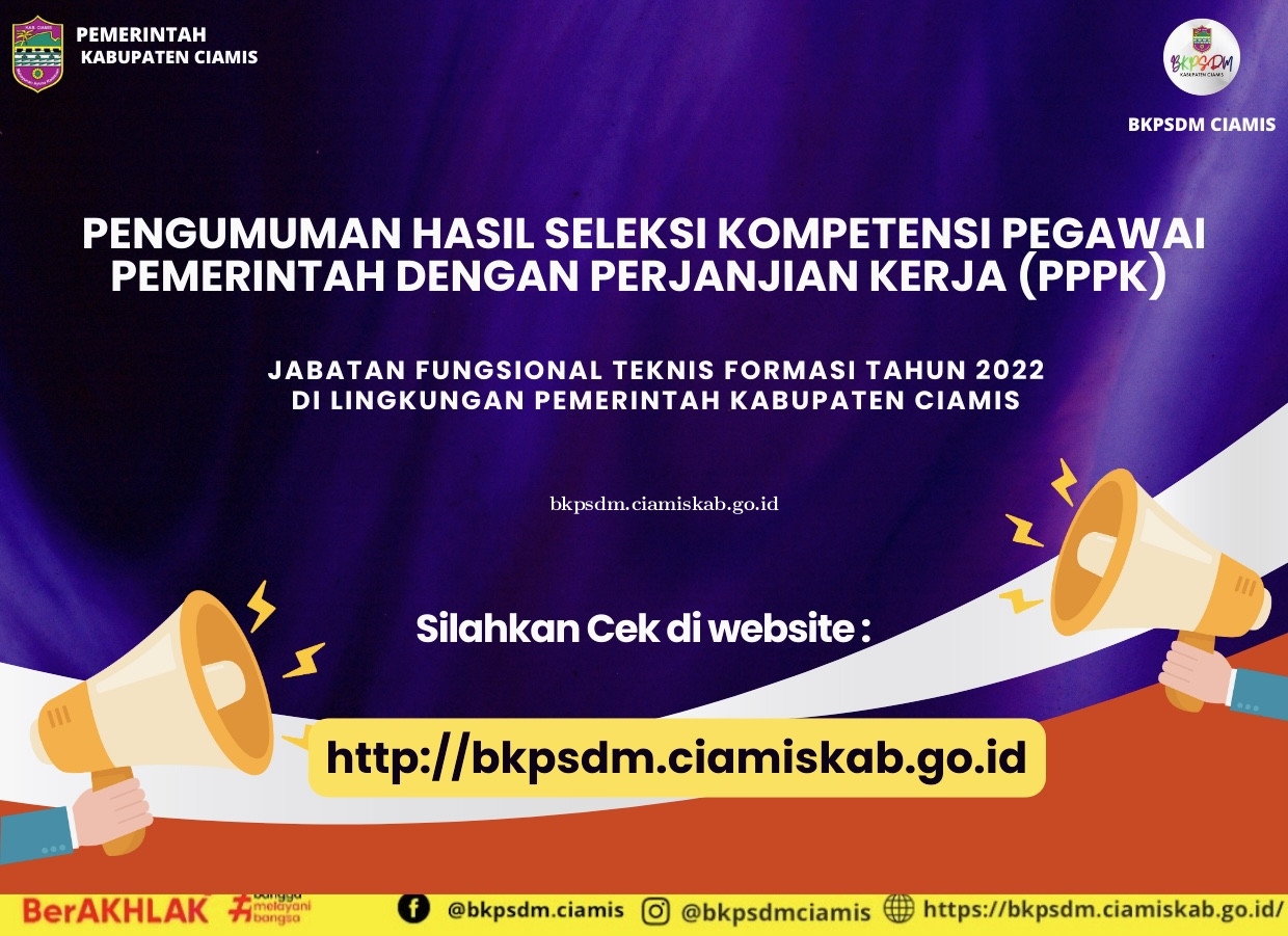 PENGUMUMAN HASIL SELEKSI KOMPETENSI PPPK TEKNIS PEMERINTAH KABUPATEN CIAMIS FORMASI TAHUN 2022